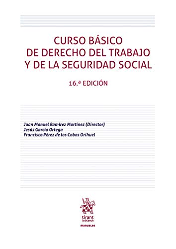 Curso Básico De Derecho Del Trabajo y De La Seguridad Social 16ª Edición 2020 (Manuales de Derecho del Trabajo y Seguridad Social)