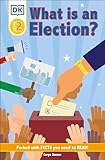 DK Reader Level 2: What Is an Election?