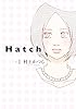 Hatch（１） (FEEL COMICS)