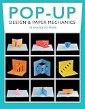 Pop-Up Design & Paper Mechanics: 18 Shapes to Make