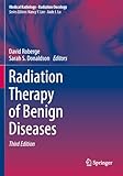 Radiation Therapy of Benign Diseases (Radiation Oncology)