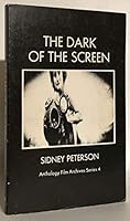 The Dark of the Screen (Anthology Film Archives series) 0814765815 Book Cover
