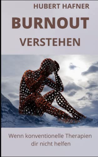 Burnout verstehen: Wenn konventionelle Therapien dir nicht helfen