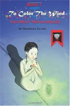 Paperback Book 1:To Color the Wind (Pocket Edition): The Wolf Head Amulet Book
