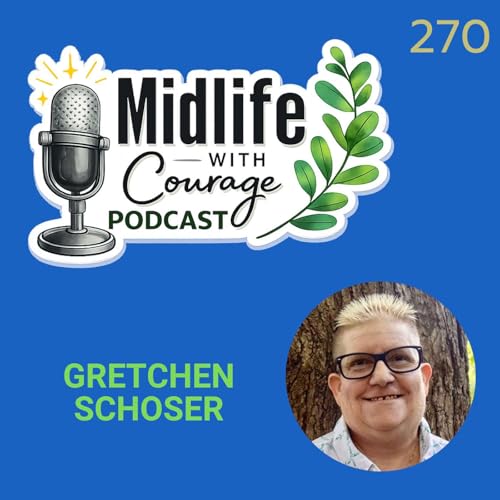 Midlife Mental Health: A Life-Changing Call with Gretchen Schoser