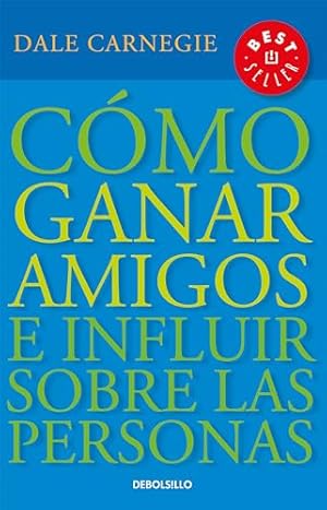 Book cover Cómo ganar amigos e influir sobre las personas / How to Win Friends & Influence People (Spanish Edition)