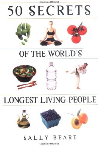 50 Secrets of the World's Longest Living People