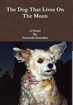 Hardcover The Dog That Lives On The Moon Book