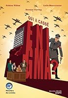 Qui a cassé Enigma ?: Comment a été cassé le code secret des nazis 2380942978 Book Cover