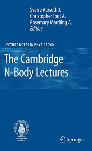 The Cambridge N-Body Lectures (Lecture Notes in Physics, 760)