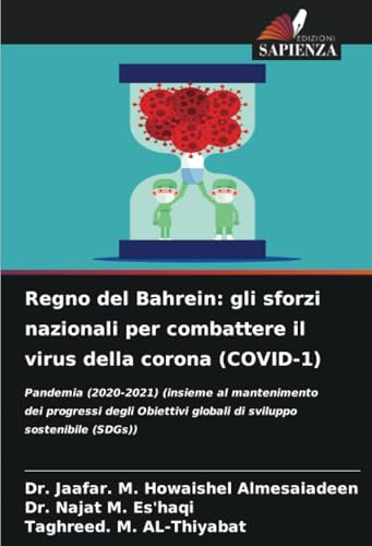 Regno del Bahrein: gli sforzi nazionali per combattere il virus della corona (COVID-1) (Italian Edition)