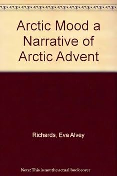 Hardcover Arctic Mood a Narrative of Arctic Advent Book