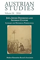 Jews, Jewish Difference and Austrian Culture (Austrian Studies 24): Literary and Historical Perspectives 1781882916 Book Cover