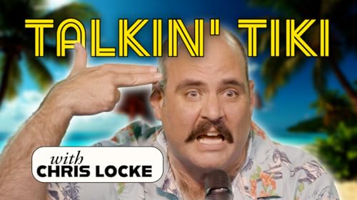 Tiki Talk with Chris Locke