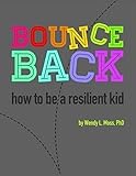Bounce Back: How to Be A Resilient Kid