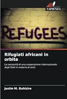 Rifugiati africani in orbita 6205325322 Book Cover