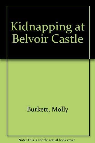 Kidnapping at Belvoir Castle