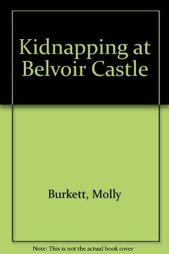 Kidnapping at Belvoir Castle
