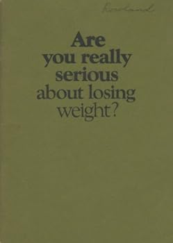 Unknown Binding ARE YOU REALLY SERIOUS ABOUT LOSING WEIGHT? Book
