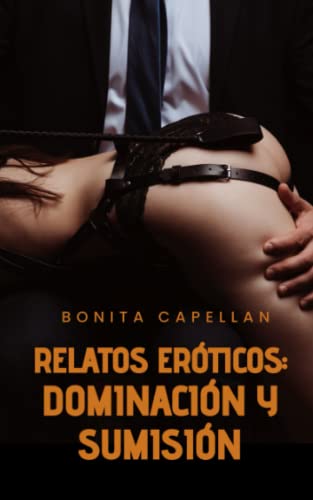 Relatos eróticos: Dominación y Sumisión