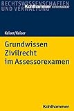  Grundwissen Zivilrecht im Assessorexamen (Kohlhammer Referendariat)