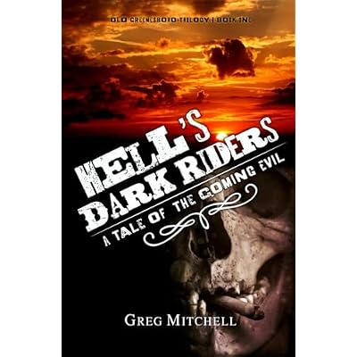 Hell's Dark Riders: A Tale of The Coming Evil
