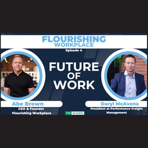 Future Of Work | Flourishing Workplace | Calgary Business Podcast Por  arte de portada