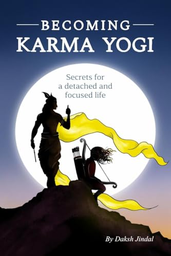 Becoming Karma Yogi: Secrets for detached and focused life - image 1