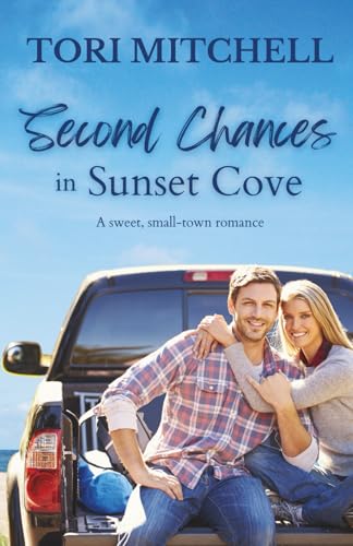 Second Chances in Sunset Cove: A sweet, small-town romance
