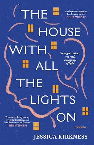 The House With All The Lights On: Three generations, one roof, a language of light