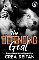 The Defending Goal (For Puck's Sake) B0D9FH77XG Book Cover