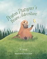 Peyton Platypus's Brave Adventure B0CX31PG8N Book Cover