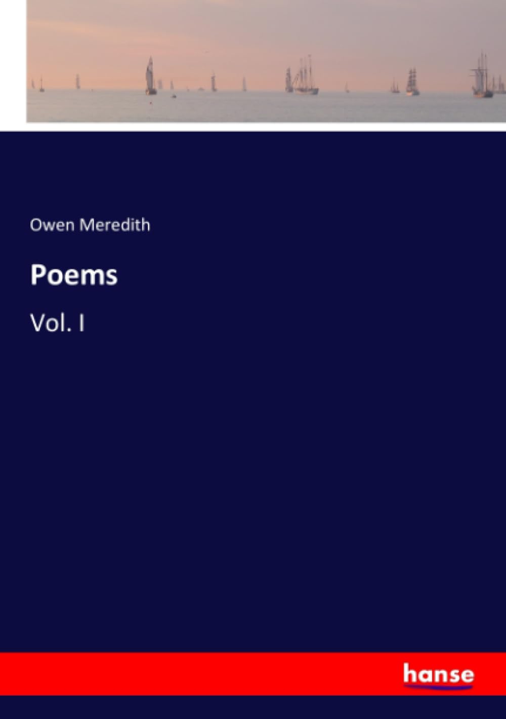 Poems: Vol. I