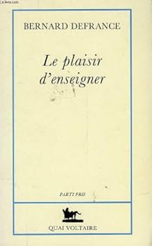 Paperback Le plaisir d'enseigner (Collection Parti pris) (French Edition) [French] Book