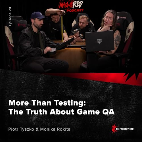 #028: More Than Testing: The Truth About Game QA