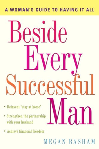 Buy Beside Every Successful Man: A Woman's Guide to Having It All — BookShops.in