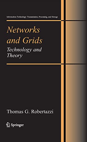 Networks and Grids: Technology and Theory (Information Technology: Transmission, Processing and Storage)
