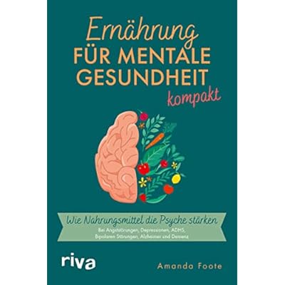 Ern&auml;hrung f&uuml;r mentale Gesundheit &ndash; kompakt