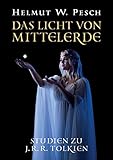  Das Licht von Mittelerde: Studien zu J.R.R. Tolkien