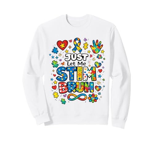 ���� Just Let Me Stim Bruh ASD Awareness �����Y ���f�B�[�X �L�b�Y �g���[�i�[