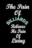  The pain of Billiards relieves the pain of living: ratitude Journal to Channel Positive Thinking for people who love the hobby of Billiards: gratitude gifts For all occasions