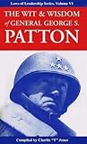 The Wit & Wisdom of General George S. Patton(Paperback) - 2007 Edition
