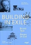 Building in Exile - Bruno Taut: Turkey 1936-1938