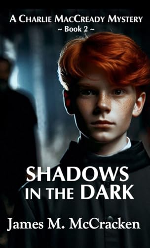 Shadows in the Dark (A Charlie Maccready Mystery)