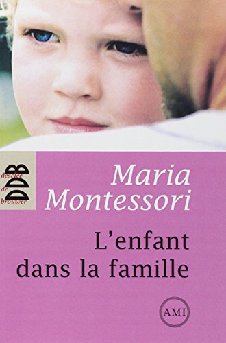 L'enfant dans la famille - pédagogie Montessori