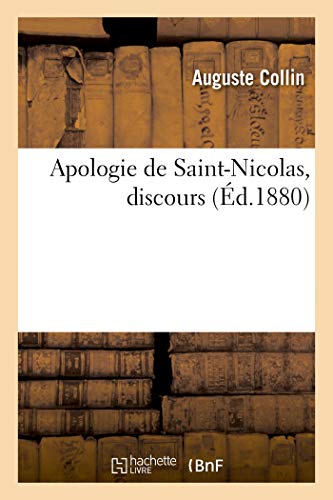 Apologie de Saint-Nicolas, Discours (French Edition)