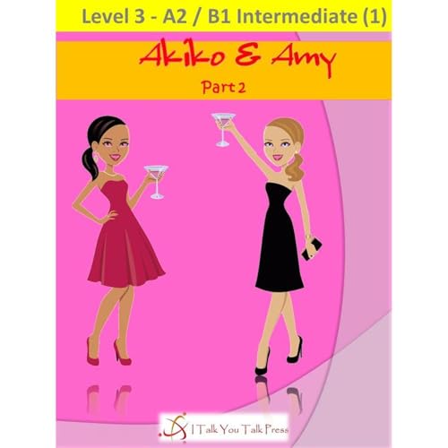 Akiko and Amy Part 2 Audiolibro Por I Talk You Talk Press arte de portada