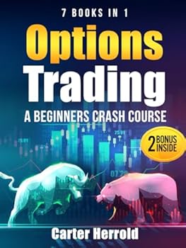 Hardcover OPTIONS TRADING: A Beginners Crash Course [7 BOOKS in 1] with Best Strategies and 1 # Guide to Become Pro at Trading Options | Including BONUS Forex Trading Book