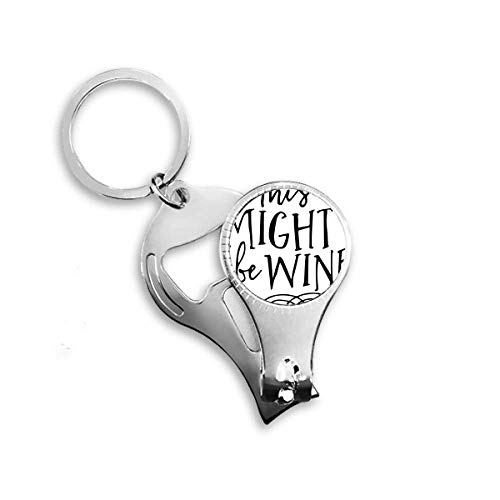 This Might Be Wine Lace Design Nail Nipper Ring Key Chain Bottle Opener Clipper