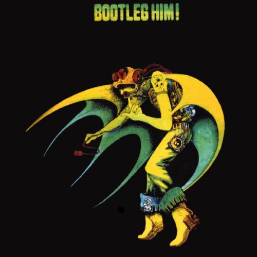 Bootleg Him! Bootleg Him!